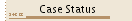 Case Status